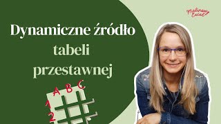 Excel Automatyczne powiększanie źródła tabeli przestawnej [upl. by Land]