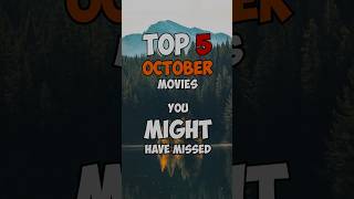 Top 5 Movies you MIGHT have missed October 2024 [upl. by Alrick]