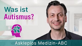 Was ist Autismus  Medizin ABC  Asklepios [upl. by Christianson358]