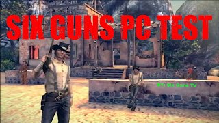 Six Guns PC Test [upl. by Ehttam]