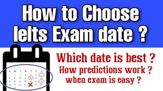 How to Choose best IELTS Exam date  How predictions work [upl. by Nereids829]