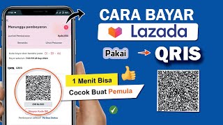 ✅ Cara Bayar Menggunakan QRIS di Lazada  Belanja di Lazada Bayar Pakai QRIS [upl. by Nahtaj]