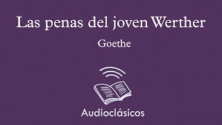 Werther – Goethe Audiolibro [upl. by Downing]