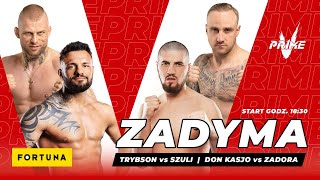 ZADYMA 3  PRIME 5  DON KASJO vs ZADORA  SZULI vs TRYBSON [upl. by Nniw630]