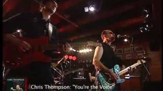 CHRIS THOMPSON  MADS ERIKSON BAND  YOURE THE VOICE [upl. by Ailey]