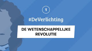 1  GESCHIEDENIS EXAMEN  DE WETENSCHAPPELIJKE REVOLUTIE  DeVerlichting [upl. by Carly10]