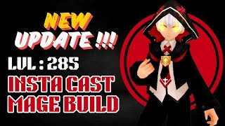 Insta Cast Mage Build 285  Unleash Blazing Speeds amp Devastating Power [upl. by Oiruam]