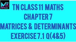 TN Class 11 MathsChapter 7Matrices amp DeterminantsExercise 71 Q4amp5 [upl. by Darian]