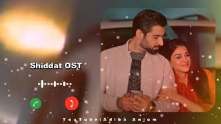 Shiddat OST Ringtone  Mane Na Dil Rington  WhatsApp Status  Muneeb Butt  Anmol Baloch  Drama [upl. by Eidnarb105]