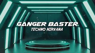 Ganger Baster  Techno Nirvana Dance Meditation [upl. by Wye]