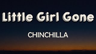 CHINCHILLA  Little Girl Gone Lyrics  Little girl gone got a gun from a gangster Run little girl [upl. by Arreik]