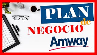 ✅Cómo presentar el ✍️ PLAN DE NEGOCIOS AMWAY  4 🚀 PASOS [upl. by Eirallih]