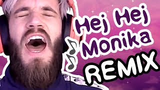 PewDiePie  Hej Monika Remix SHORT VERSION [upl. by Ethe]