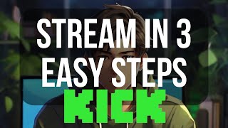 How to Start Streaming on Kick in 3 Easy Steps [upl. by Spevek122]