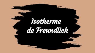 Isotherme de Freundlich [upl. by Aneehsar]