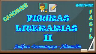 FIGURAS LITERARIAS O FIGURAS RETÓRICAS  PARTE II  ANÁFORA  ONOMATOPEYA  ALITERACIÓN  CANCIONES [upl. by Ennayhs]