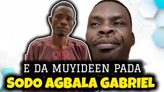 quotAsedanu Loro Muyideen Ti e Ba Da Pada Si Odo Agbala GabrielAngeli Re Ni Agbala GabrielquotWoli Adeoba [upl. by Grania]