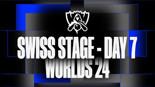 Worlds 24  Swiss Stage  Day 7 [upl. by Arihat]