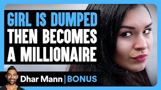 GIRL IS DUMPED Then Becomes A MILLIONAIRE  Dhar Mann Bonus [upl. by Atirehgram]