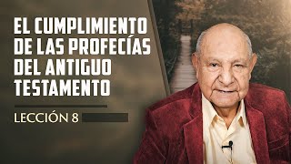 Pr Bullón  Lección 8  El Cumplimiento De Las Profecías Del Antiguo Testamento [upl. by Sheryl740]