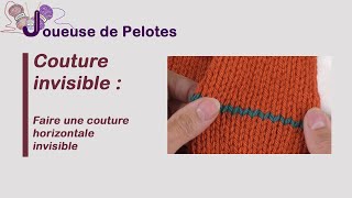 Le tricot des PRO  Couture horizontale invisible [upl. by Isyak]