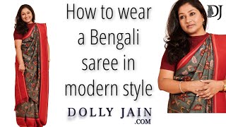 How to Drape a Bengali Saree in Modern Style  Dolly Jain Saree Draping [upl. by Goodden79]