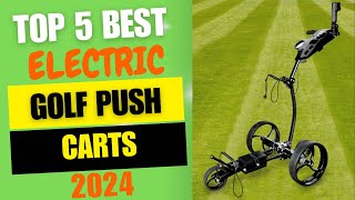 Top 5 Best Electric Golf Push Cart Review 2024 [upl. by Guttery]