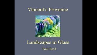 Vincents Provence  Landscapes in Glass [upl. by Emanuele]