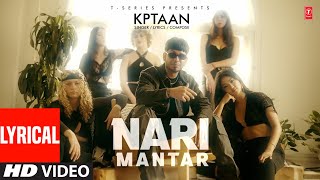 NARI MANTAR Full Video With Lyrics  Kptaan  Latest Punjabi Songs 2024 [upl. by Zirtaeb]