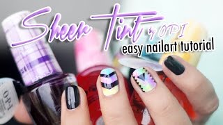 Tuto Nailart  Sheer Tints by OPI [upl. by Cirala]