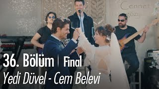 Yedi Düvel  Cem Belevi  Cennetin Gözyaşları 36 Bölüm  Final [upl. by Rockwood]