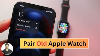 How to Pair Old Apple Watch with New iPhone [upl. by Thomson461]