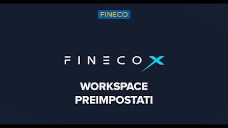 FinecoX Workspace Preimpostati [upl. by Saffian]