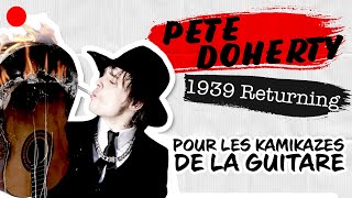 🔴 Pete Doherty  1939 Returning  Tuto guitare 🔥🔥🔥 [upl. by Garceau]