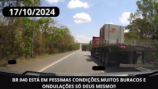 BR 040 ESTÁ EM PESSIMAS CONDIÇÕESMUITOS BURACOS E ONDULAÇÕES SÓ DEUS MESMO [upl. by Matland961]