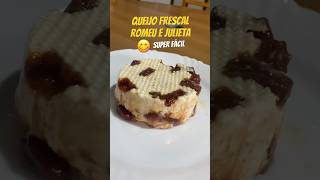 Queijo Frescal Romeu e Julieta  Super Fácil Você vai amar😋receita receitafacil receitas [upl. by Anitan]