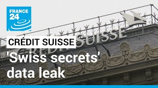 Swiss secrets data leak targets Crédit Suisse over dirty money • FRANCE 24 English [upl. by Madelon]