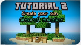 Creating your own Minecraft Animation  Part 2 [upl. by Barolet]