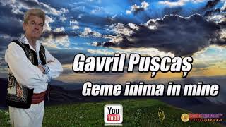 Gavril Puscas  Geme inima in mine [upl. by Nylzaj43]