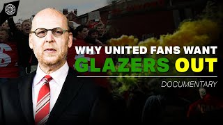 Why Man United Fans Want The Glazers OUT  Documentary [upl. by Atipul]