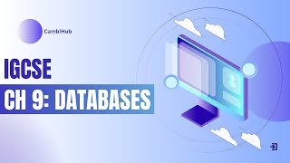 IGCSE COMPUTER SCIENCE CHAPTER 9 DATABASES Complete Explanation amp Practice Pranay Arora CambiHub [upl. by Golter]