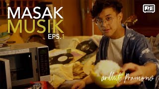 Masak Musik Eps 1 with Ardhito Pramono [upl. by Halford]