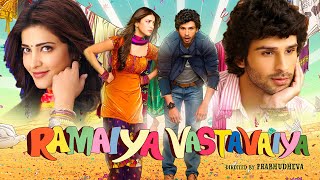 Ramaiya Vastavaiya Full Movie  Girish Kumar Shruti Haasan Sonu Sood  1080p HD Facts amp Review [upl. by Gasperoni]