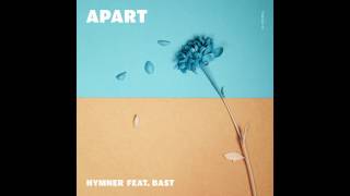 Hymner  Apart ft Bast Audio [upl. by Anitteb298]