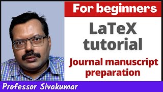 LaTeX tutorial for beginners  Intelligent LaTeX Editor  Prof R Sivakumar Explains [upl. by Morrie399]