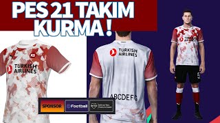 PES 2021 TAKIM KURMA  FORMA YAPIMI LOGO YAPIMI SPONSOR YAPIMI TÃœM DETAYLAR [upl. by Barta]