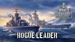 World of Warships  Rogue Leader [upl. by Reeba]