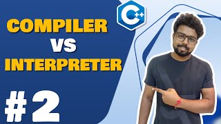 2 Compiler VS Interpreter  C Tutorial for Beginners in Hindi [upl. by Trish53]