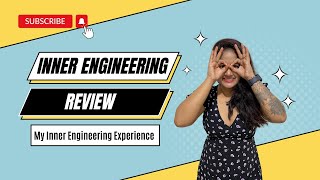 Honest Inner Engineering Review  My Experience of Inner Engineering [upl. by Llenet444]