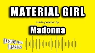 Madonna  Material Girl Karaoke Version [upl. by Cummins]